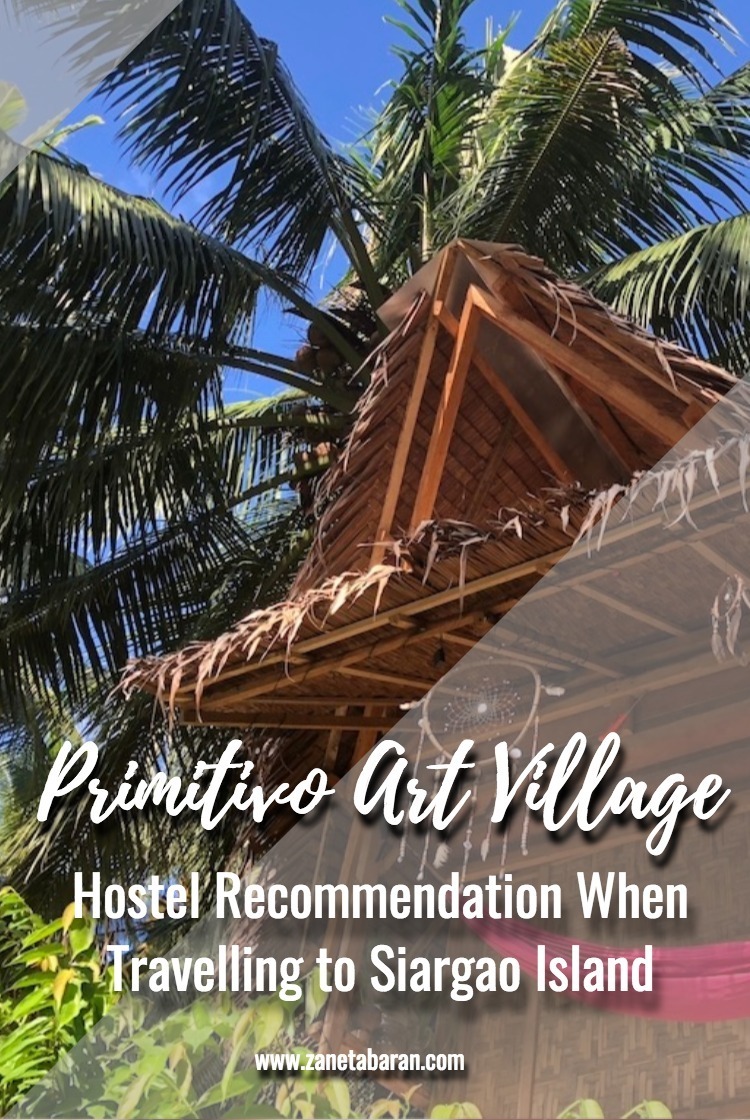 Pinterest Hostel Recommendation When Travelling to Siargao Island – Primitivo Art Village