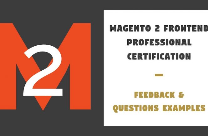 Magento 2 Front End Professional Certification – Feedback Questions Examples