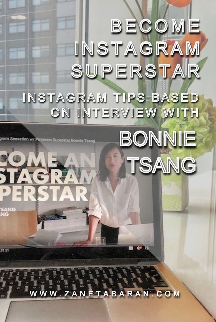 Printrest Become Instagram Superstar - Instagram tips based on interview with Bonnie Tsang