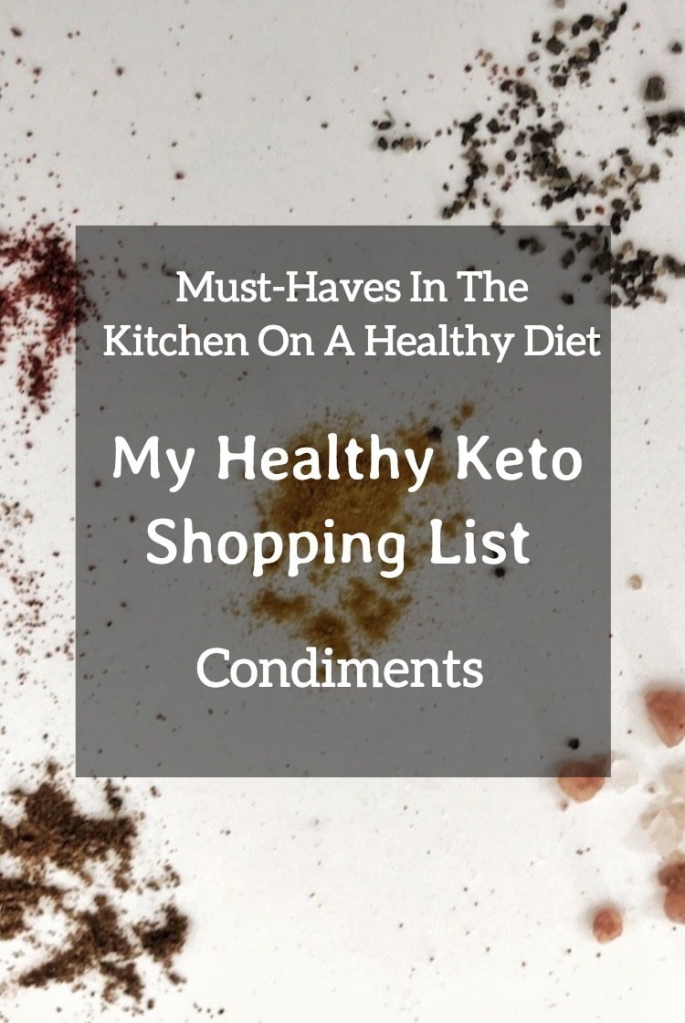 Pinterest Must Have In My Kitchen On Healthy Diet – My Healthy Keto Shopping List – Condiments