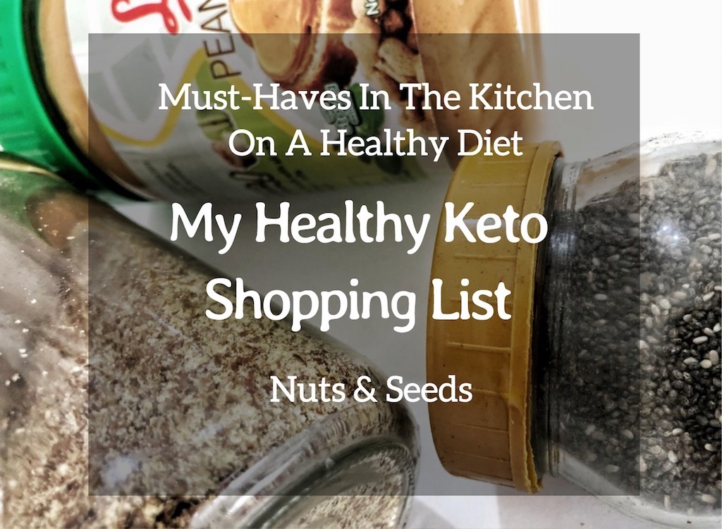 Must Have In The Kitchen On Healthy Diet - My Healthy Keto Shopping List - Nuts And Seeds