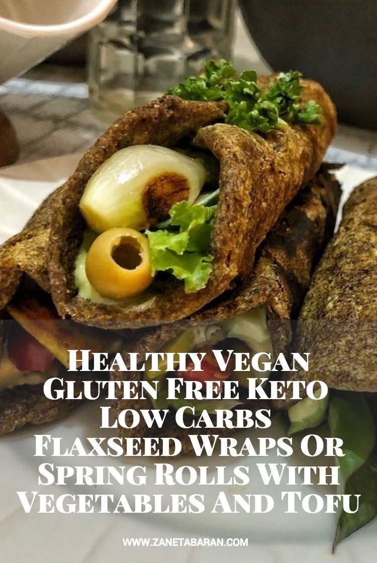 Pinterest Healthy Vegan Gluten Free Keto Low Carbs Flaxseed Wraps Or Spring Rolls With Vegetables