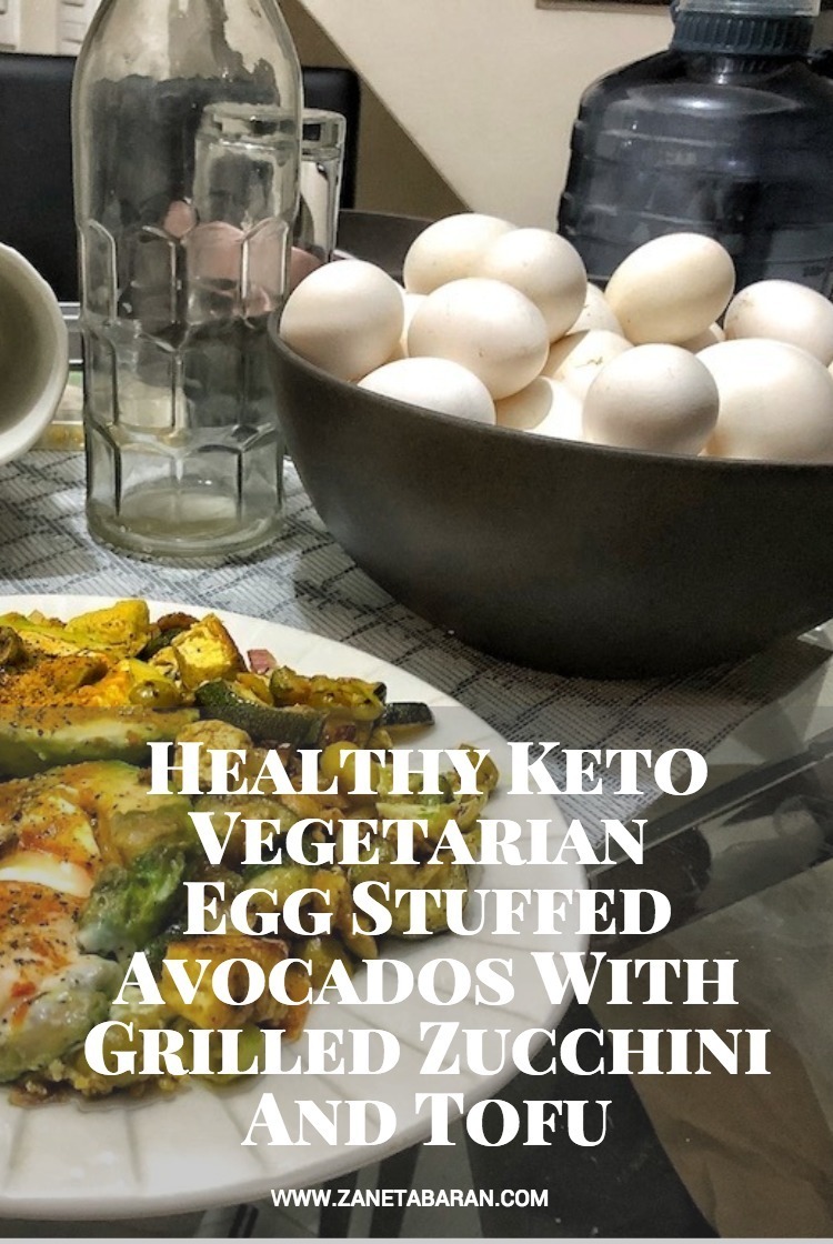 Pinterest Healthy Keto Vegetarian Egg Stuffed Avocados With Grilled Zucchini And Tofu