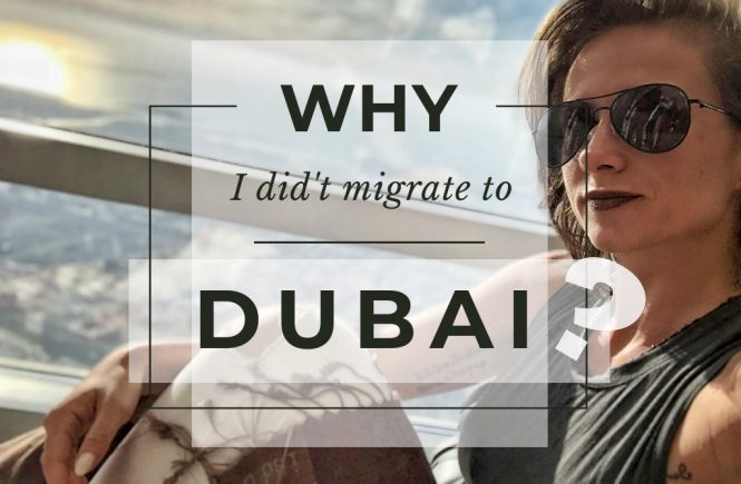 Why I didnt move to Dubai