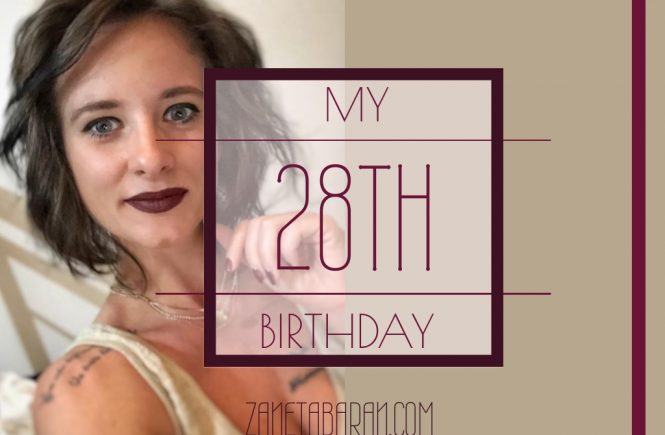 My 28 Birthday