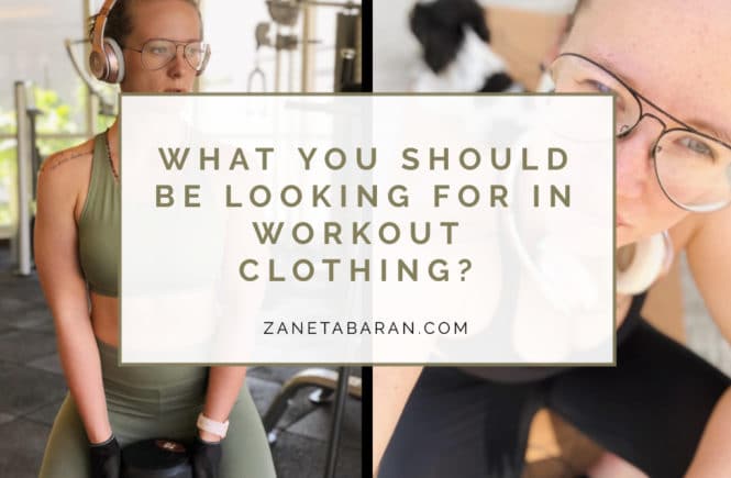 What you should be looking for in workout clothing?